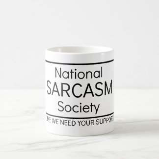 Nationale Sarkasmus-Gesellschaft Kaffeetasse