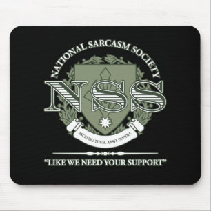 Nationale Sarkasmus-Gesellschaft Mousepad