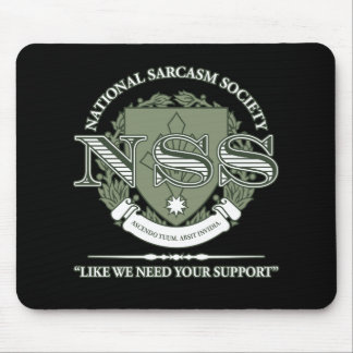 Nationale Sarkasmus-Gesellschaft Mousepad