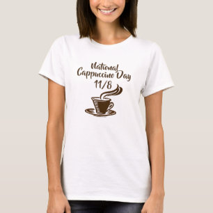 Nationaler Cappuccino-Tag 8. November Feiertag T-Shirt
