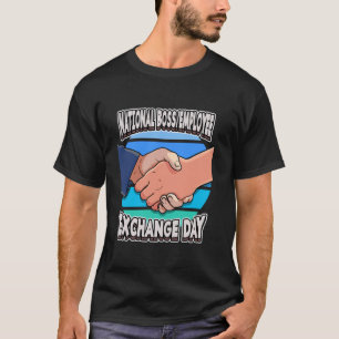 Nationaler Chef-Mitarbeiter-Austausch-Tag Lustiger T-Shirt