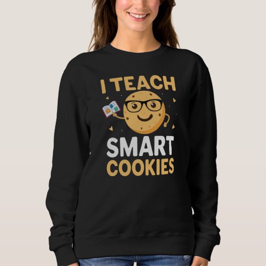 Nationaler Cookie-Tag, ich lehre Smart Cookies Sweatshirt (Vorderseite)