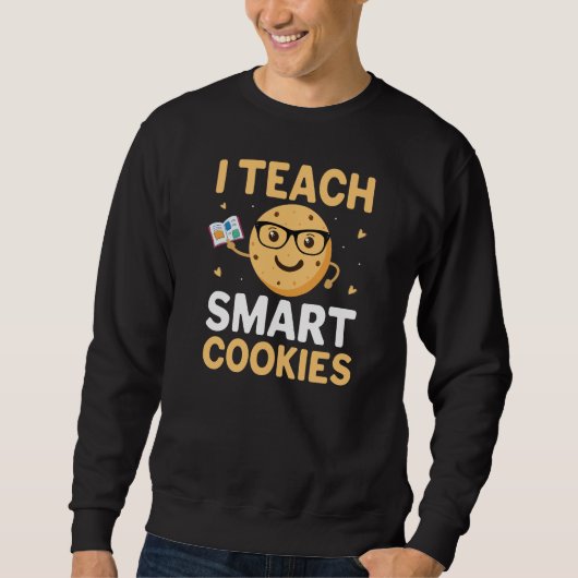 Nationaler Cookie-Tag, ich lehre Smart Cookies Sweatshirt (Vorderseite)