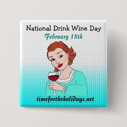 Nationaler Drink Wein Tag - 18. Februar Button (Vorderseite)