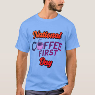 Nationaler Erster Koffeintag – Cozy Caffeine Celeb T-Shirt