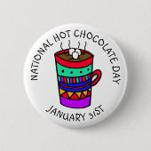 Nationaler Hot Chocolate Day 31. Januar Button (Vorderseite)