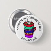 Nationaler Hot Chocolate Day 31. Januar Button (Vorne & Hinten)