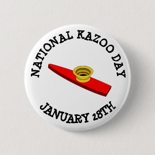 Nationaler Kazoo-Tagam 28. Januar tth Knopf Button