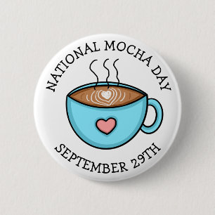 Nationaler Mocha-Tag 29. September   Funny Holiday Button
