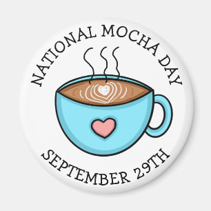 Nationaler Mocha-Tag 29. September   Funny Holiday Magnet