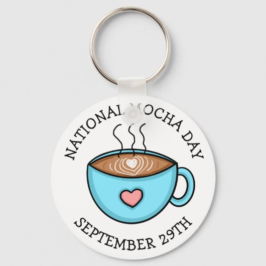 Nationaler Mocha-Tag 29. September | Funny Holiday Schlüsselanhänger (Vorderseite)