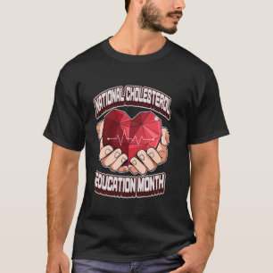 Nationaler Monat der Cholesterinbildung Herzkrankh T-Shirt