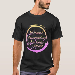 Nationaler Monat der Stillbewusstseinsbildung Neu T-Shirt