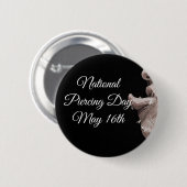 Nationaler Piercing Day 16. Mai Funny Holidays Sch Button (Vorne & Hinten)