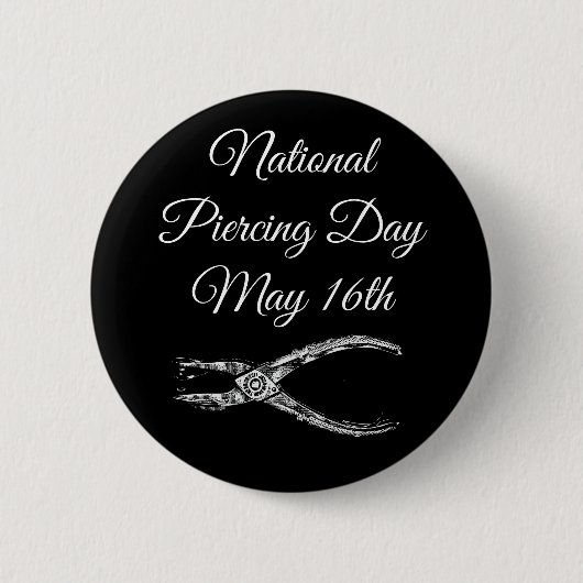 Nationaler Piercing Day 16. Mai Funny Holidays Sch Button (Vorderseite)