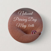 Nationaler Piercing Day 16. Mai Funny Holidays Sch Button (Vorderseite)