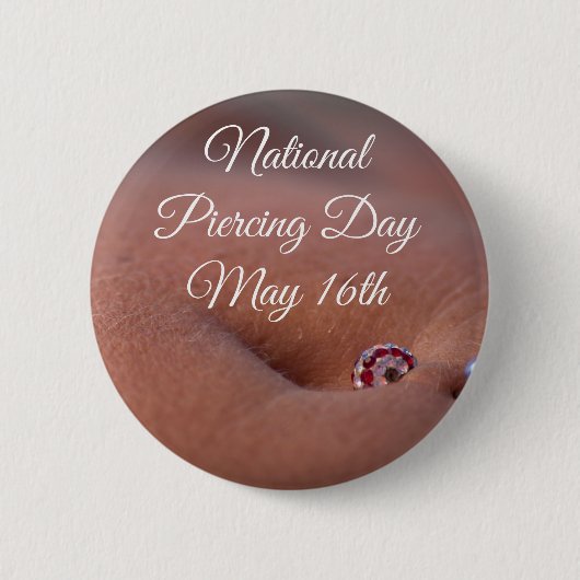 Nationaler Piercing Day 16. Mai Funny Holidays Sch Button (Vorderseite)