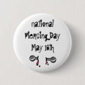 Nationaler Piercing Day 16. Mai Funny Holidays Sch Button (Vorderseite)