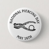 Nationaler Piercing Day 16. Mai Funny Holidays Sch Button (Vorderseite)