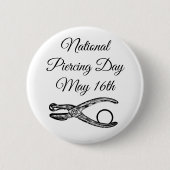 Nationaler Piercing Day 16. Mai Funny Holidays Sch Button (Vorderseite)