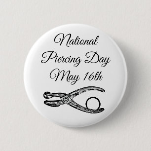 Nationaler Piercing Day 16. Mai Funny Holidays Sch Button