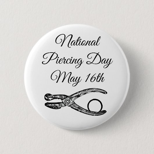 Nationaler Piercing Day 16. Mai Funny Holidays Sch Button (Vorderseite)