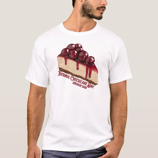Nationaler Tag der Käsekuchen T-Shirt (Vorderseite)
