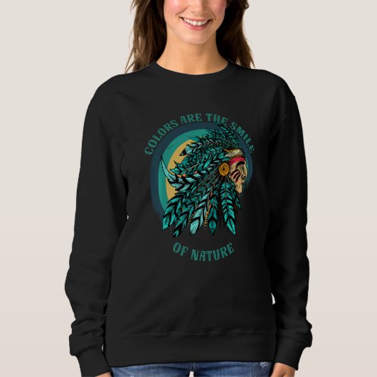 Native American Saying Sweatshirt (Vorderseite)