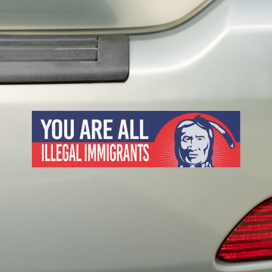 Native American - You are all illegal einwanderer  Autoaufkleber (Auf Auto)