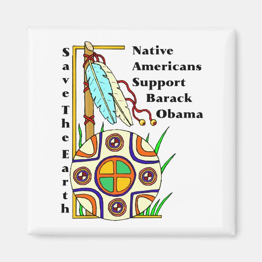 NATIVE AMERIKANER UNTERSTÜTZEN BARACK OBAMA MAGNET (Vorne)