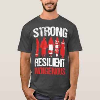 NATIVE AMERIKANISCHE STARKE RESILIENT INDIGENOUSTS T-Shirt
