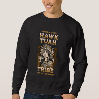 Native Hawk Tuah American Spit auf dem Thang Viral Sweatshirt