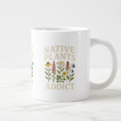 Native Pflanze Addict-Tasse Jumbo-Tasse (Rechts)