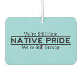 Native Pride Still Here Still Strong Air Freshener Autolufterfrischer (Rückseite)