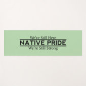 Native Pride Still Here Still Strong Yoga Mat Yogamatte (Vorderseite (Horizontal))