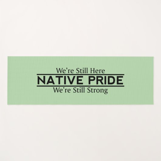 Native Pride Still Here Still Strong Yoga Mat Yogamatte (Vorderseite (Horizontal))