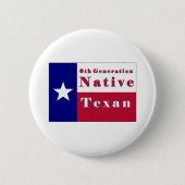 Native Texan Flag der 6. Generation Button (Vorderseite)