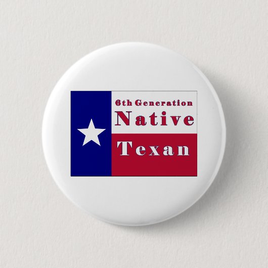 Native Texan Flag der 6. Generation Button (Vorderseite)