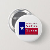 Native Texan Flag der 6. Generation Button (Vorne & Hinten)