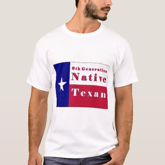 Native Texan Flag der 6. Generation T-Shirt (Vorderseite)