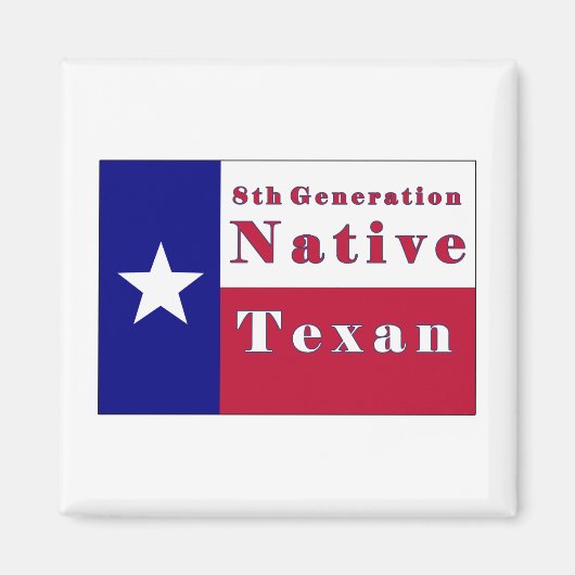 Native Texan Flag der achten Generation Magnet (Vorne)