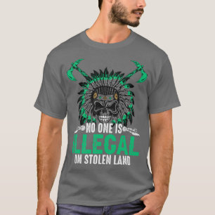 Natives amerikanisches Zitat: Niemand ist illegal T-Shirt