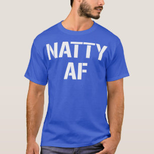 Natty AF Natürliche Bodybuilding-Geschenke Männer  T-Shirt
