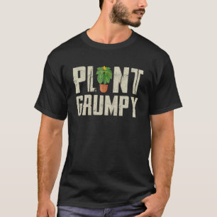 Natur Botanischer Garten Pflanze Grumpy Garening T-Shirt