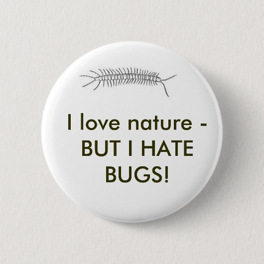 Natur der Liebe I - ABER ICH HASSE WANZEN! Button (Vorderseite)