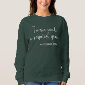 Natur Einfache Blume und Zitat Gemütliche Grüne Fr Sweatshirt (Vorderseite)