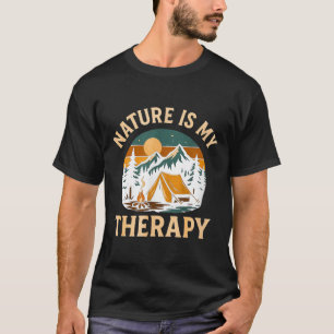 Natur ist meine Therapie Camping - Outdoor-Abenteu T-Shirt