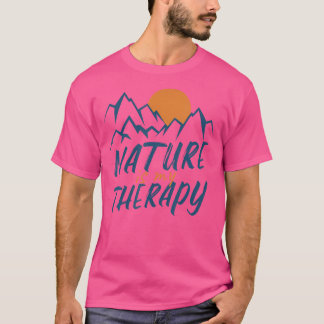 Natur ist meine Therapie Wanderung Camping Wandere T-Shirt