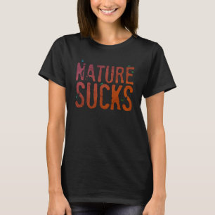 Natur Ist zum Kotzen T-Shirt