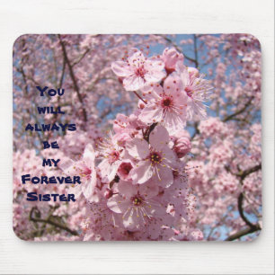 Natur Sie werden immer mein Forever Sister Floral Mousepad